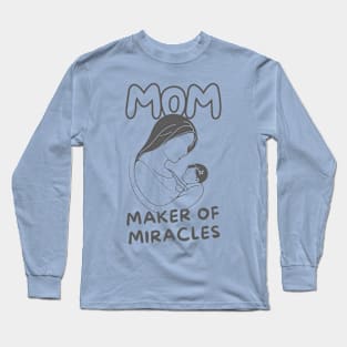 MOM, Maker of Miracles Long Sleeve T-Shirt